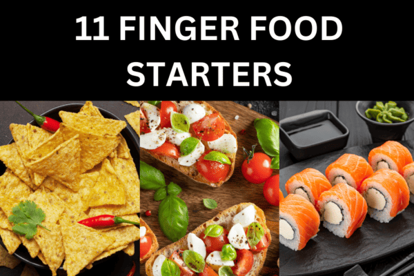 11 Finger Food Starters - Bucksville Living